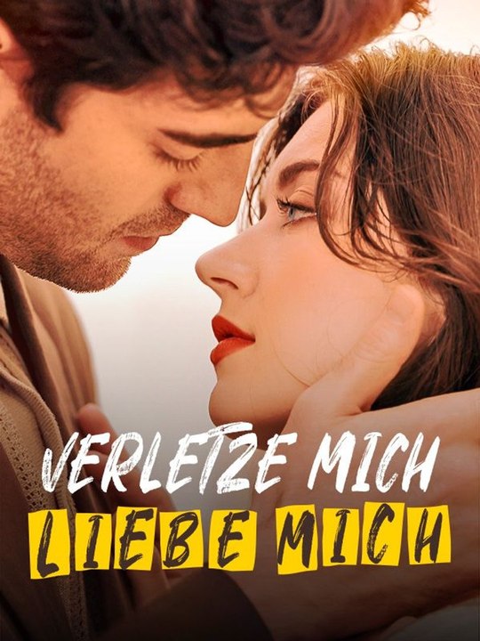 Verletze mich, liebe mich Ganze Folge