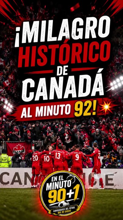 ¡Milagro histórico de Canadá al minuto 92! 💥