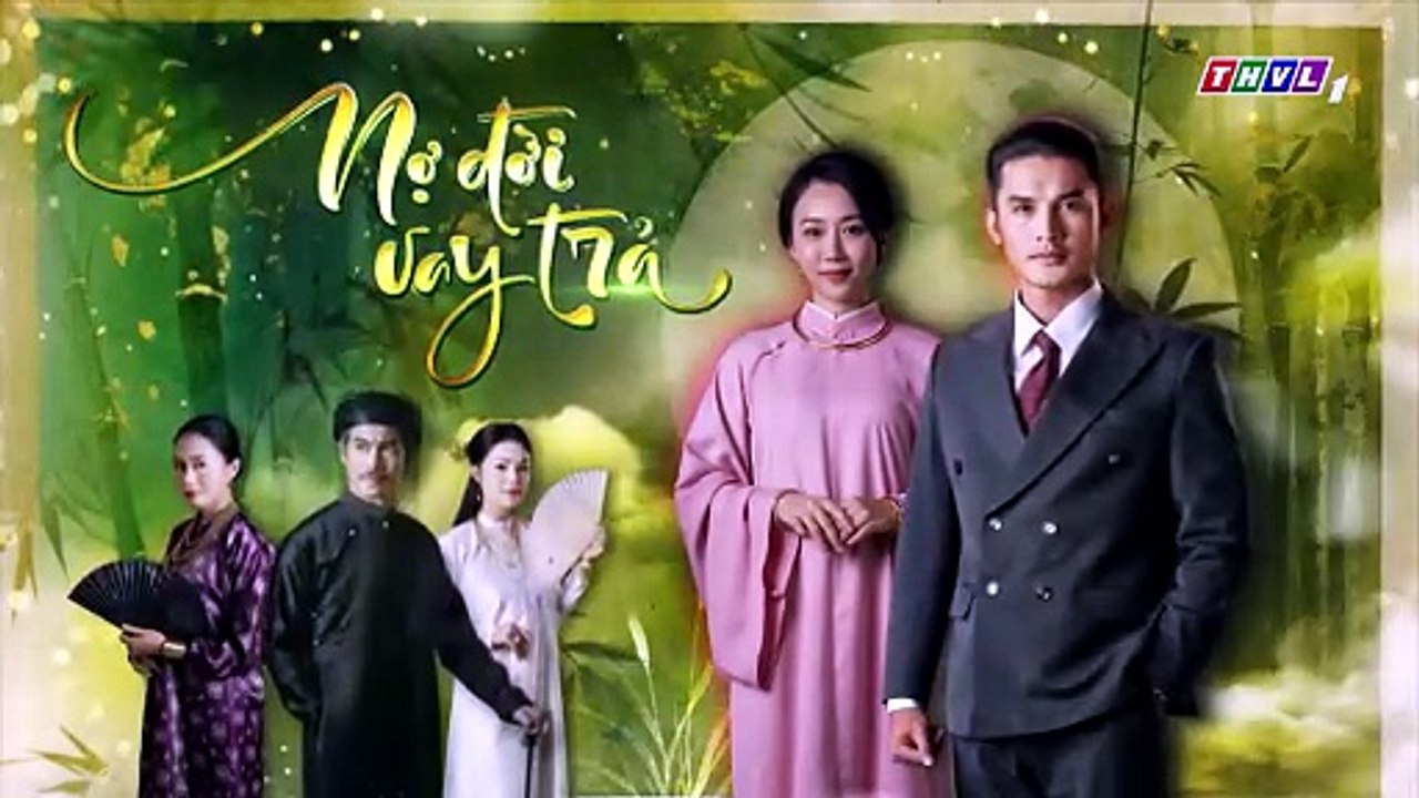 NỢ ĐỜI VAY TRẢ - TẬP 39-40 - PHIM VIỆT NAM THVL1 - NO DOI VAY TRA