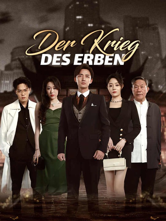 Der Krieg des Erben | Komplette Serie | Short Drama Deutsch