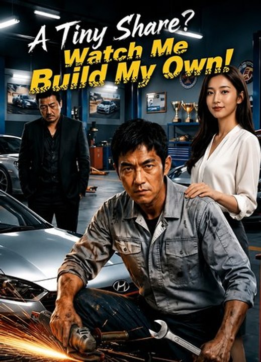 A Tiny Share? Watch Me Build My Own! | Viral Short Drama | Garage Revenge, Power Build & Underdog Rise - Full EP - ENGSUB