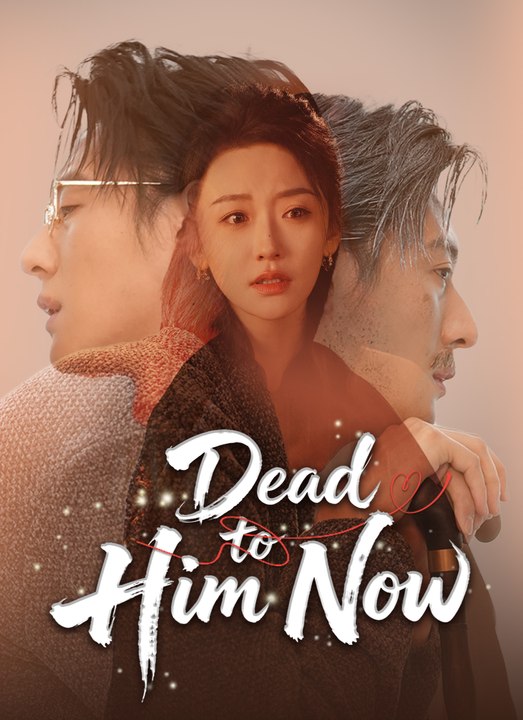 [Dubbed]Dead to Him Now | Full 30 Eps SD Drama 2026