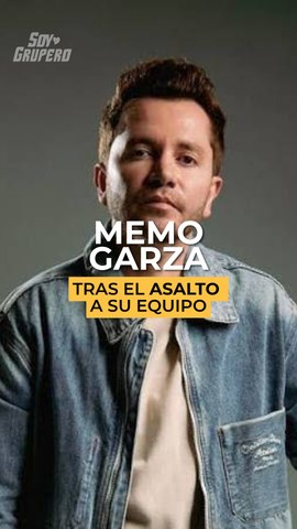 Memo Garza tras el asalto a su equipo