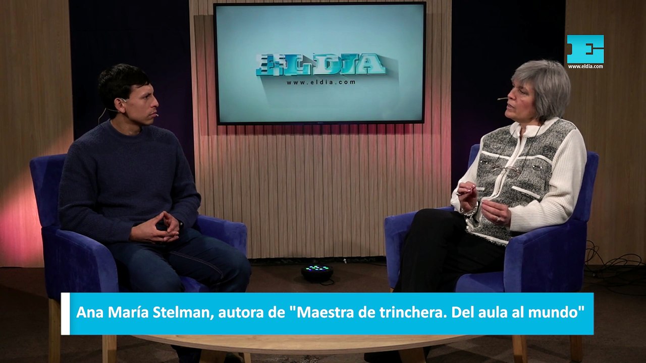 Ana María Stelman, autora de Maestra de trinchera. Del aula al mundo