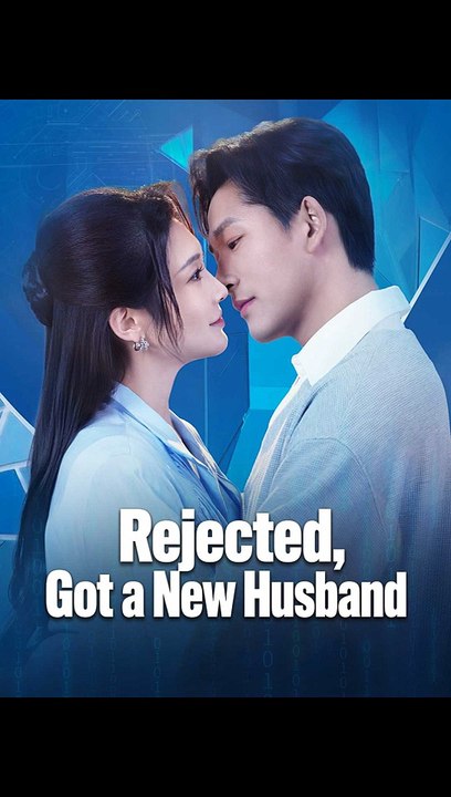Rejected, Got a New Husband