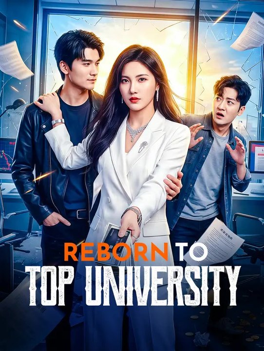 Reborn to Top University | Full Series | Short Drama English