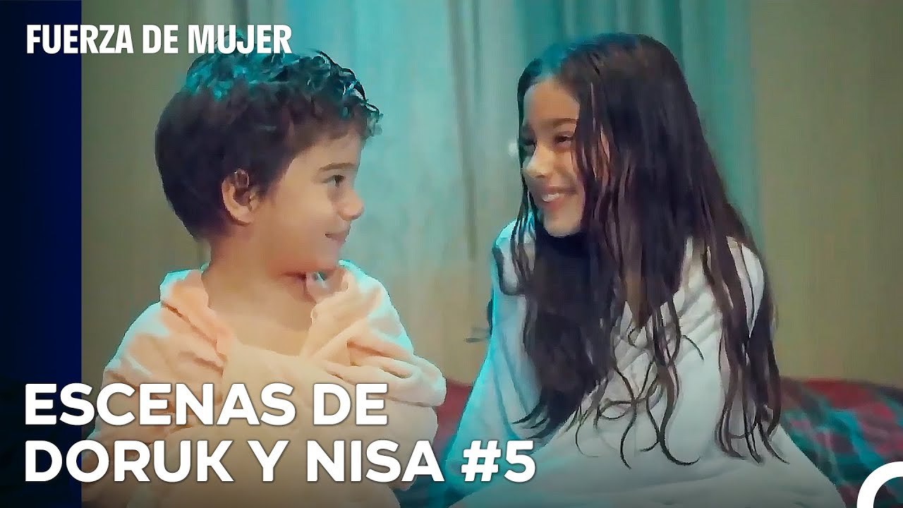 De Principio A Fin, Nisa Y Doruk Parte 5 - Fuerza De Mujer