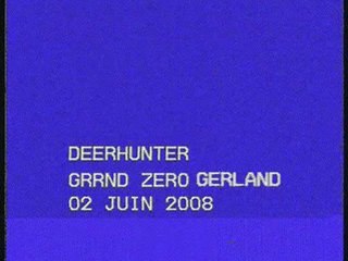 Deerhunter salon grrrnd gerland 02.06.08