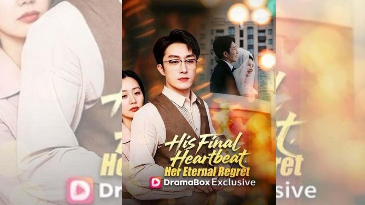 His Final Heartbeat Her Eternal Regret | 🎞️ FULL MOVIE | 🌎 ENGSUB | Tragic.Romance