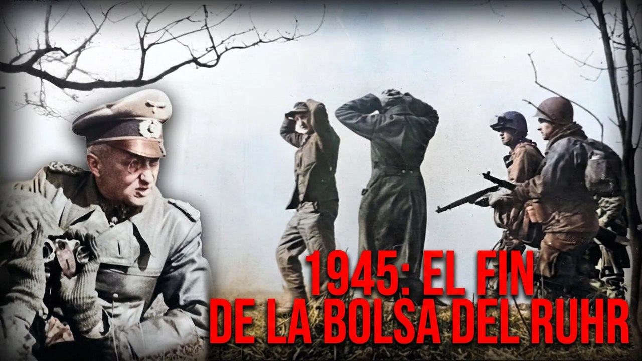 Abril de 1945: El fin del Grupo de Ejércitos B bajo el Mariscal Walter Model en el cerco del Ruhr