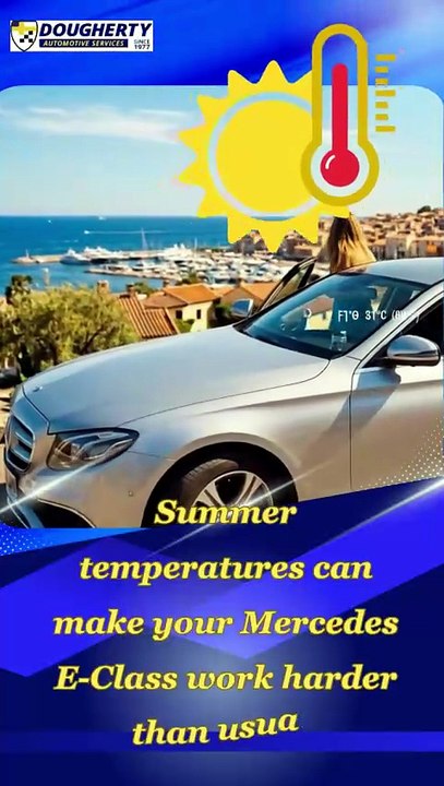 Keep Your Mercedes E-Class Cool This Summer With These Simple Tips
