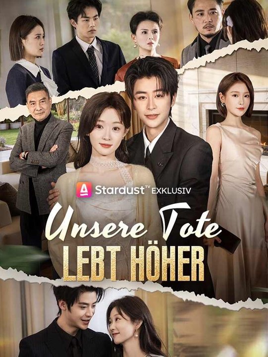 Unsere Tote lebt höher | Komplette Serie | Short Drama Deutsch