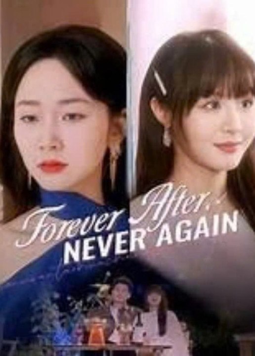 Forever After Never Again Engsub - Full HD Movie