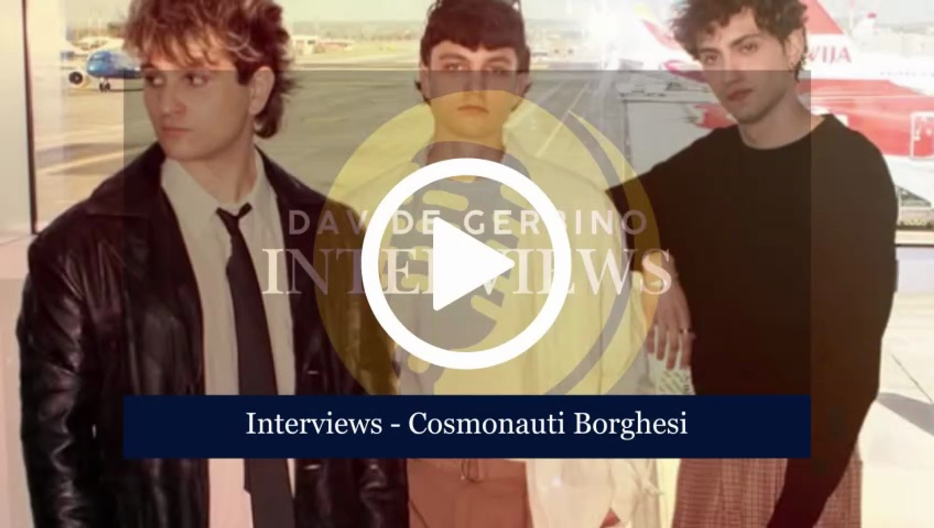 COSMONAUTI BORGHESI (Interviews)