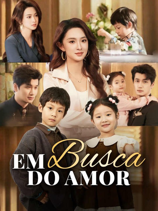 Em Busca do Amor  | Série Completa | Short Drama Português