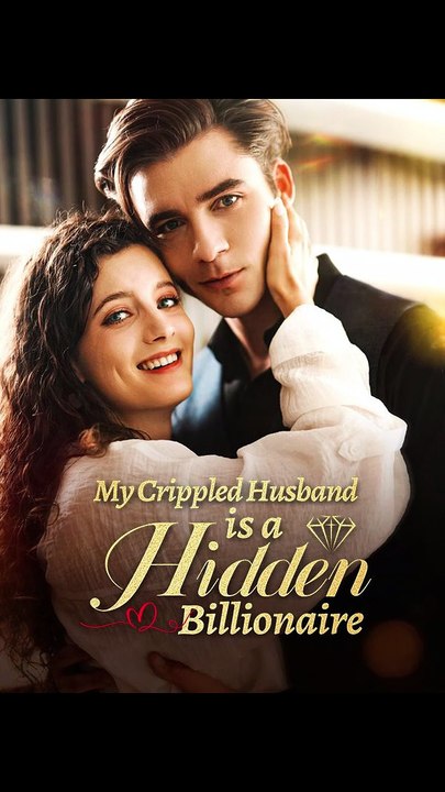 My Crippled Husband is a Hidden Billionaire - FULL | Reelshort