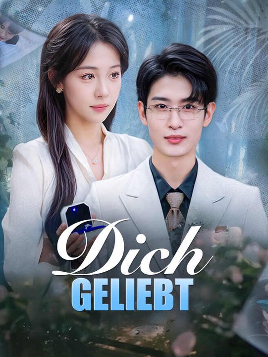 Dich Geliebt | Komplette Serie | Short Drama Deutsch