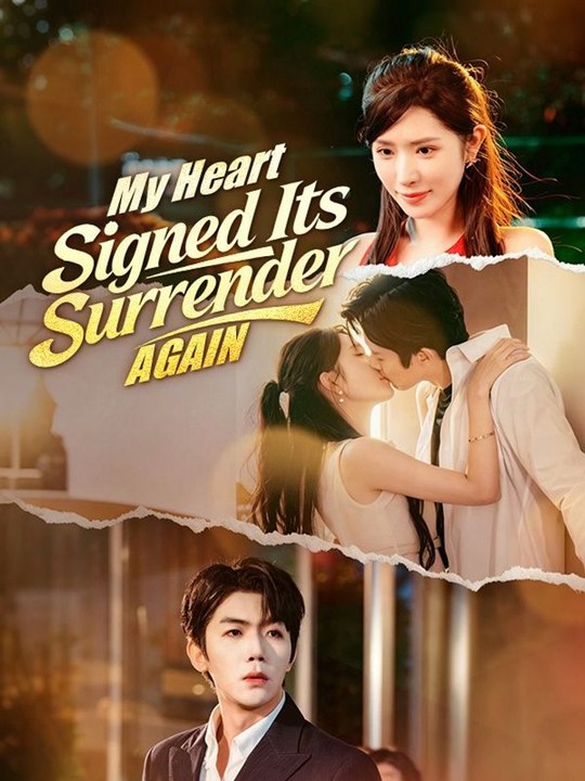 My Heart Signed Its Surrender, Again
