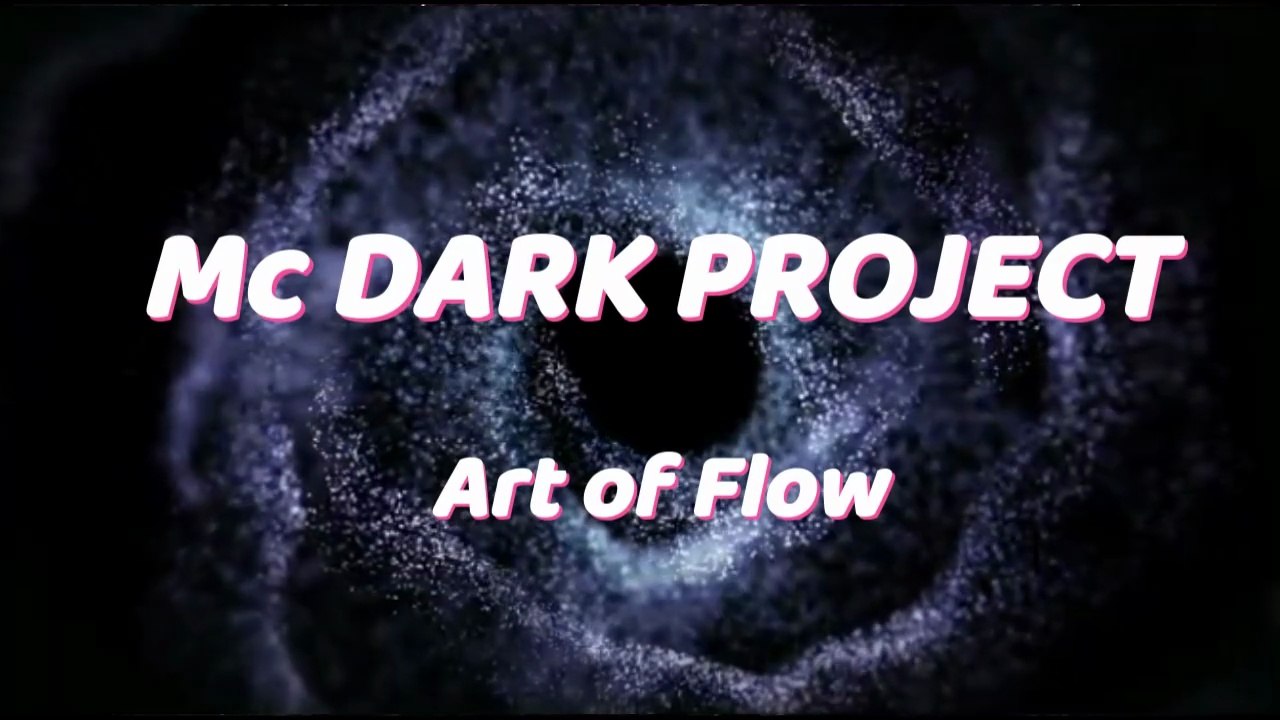 Mc DARK PROJECT - Art of Flow - Experimental HD Music Video