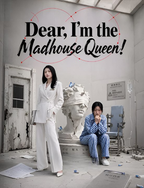 Dear, I'm The Madhouse Queen