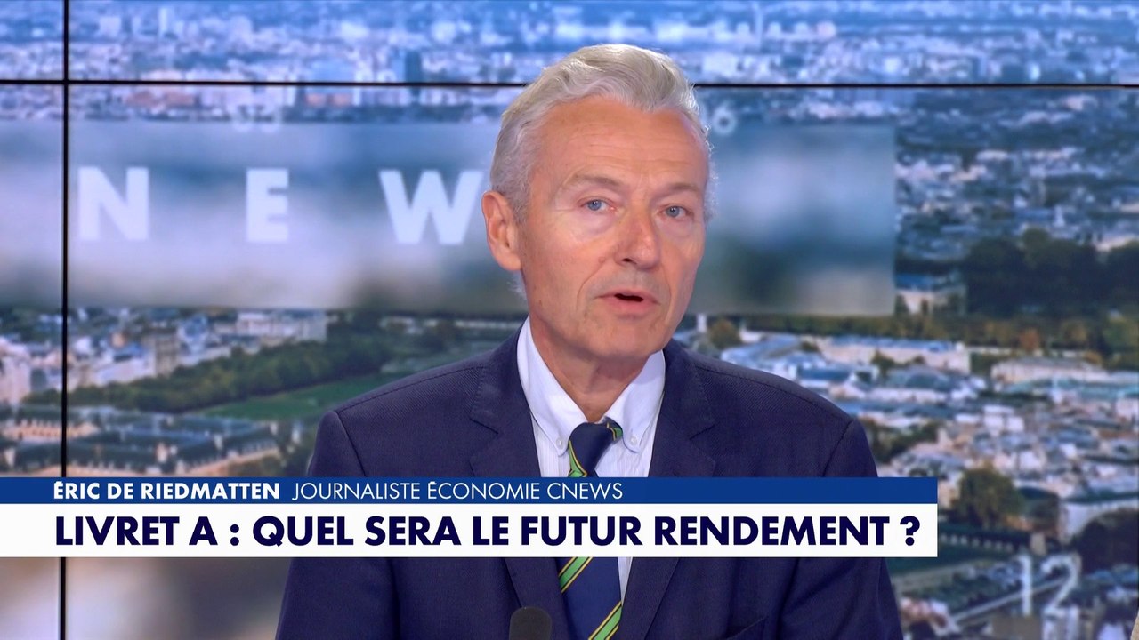 Eric de Riedmatten détaille le futur rendement du Livret A à partir du 1er août