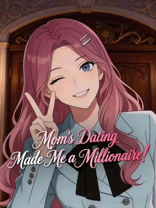 Mom's Dating Made Me a Millionaire! | Full Series | Short Drama English