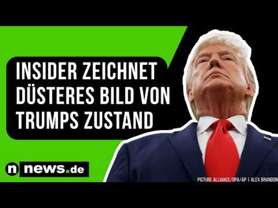 Donald Trump: Insider zeichnet düsteres Bild von Trumps Zustand