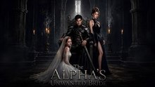 the alpha's unwanted bride | Full Episode Short Drama 2026