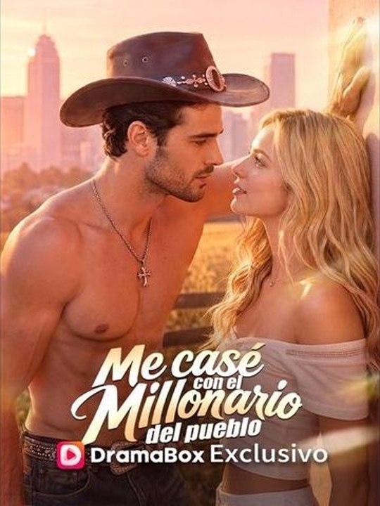 Me casé con el millonario del pueblo💗🔥 Completo
