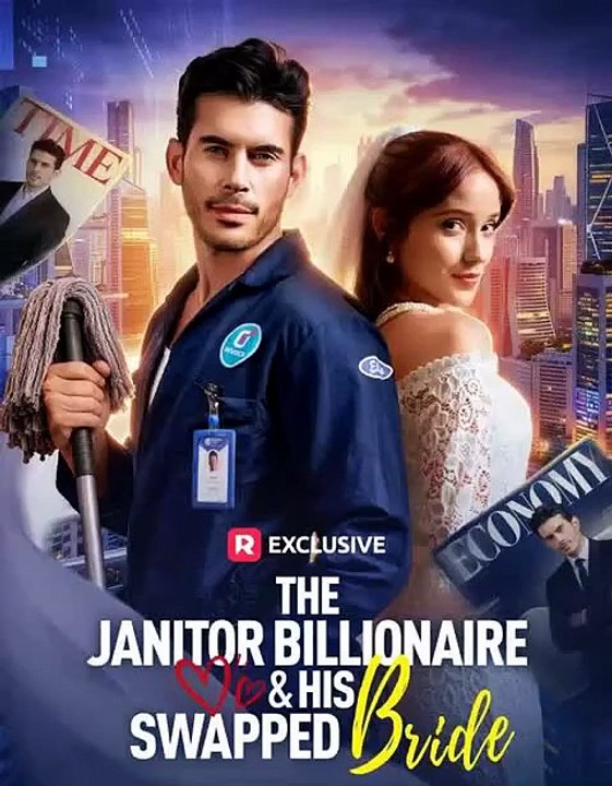 The Janitor Billionaire & His Swapped Bride The Janitor Who Cleaned Floors Is Actually a Billionaire. And He Married the Wrong Bride. Full Episode English Sub - ReelShort