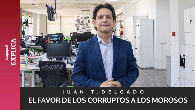 El favor de los corruptos a los morosos