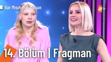 Esra Erol İle Var Mısın Yok Musun | 14. Bölüm Fragman