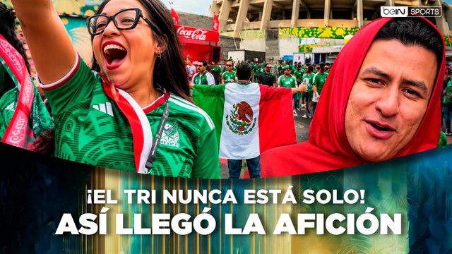 México vs Ecuador: Así se vivió la llegada de la afición al Estadio Ciudad de México | beIN SPORTS