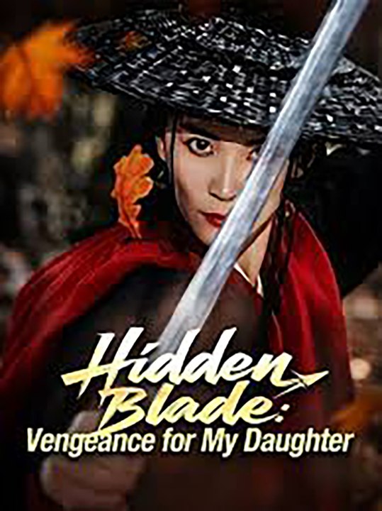Hidden Blade Vengeance for My Daughter | English Sub | Drama Vault