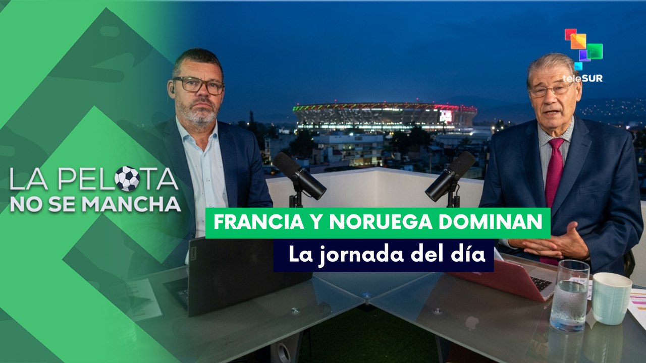 LA PELOTA NO SE MANCHA | Francia y Noruega dominan: La jornada del día 30-06-2026