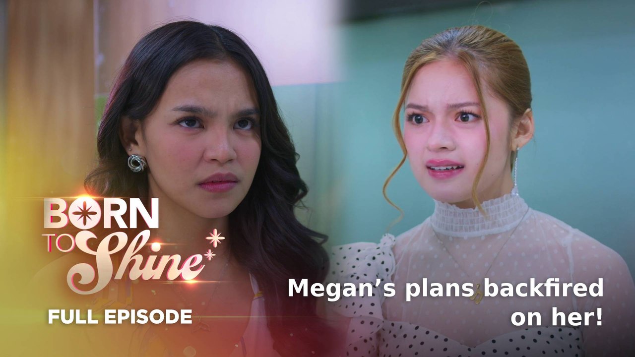Born To Shine: Megan’s plans backfired on her! (Full Episode 84) July 1, 2026