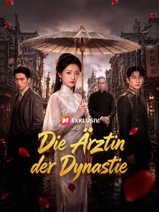 Die Ärztin der Dynastie | Komplette Serie | Short Drama Deutsch