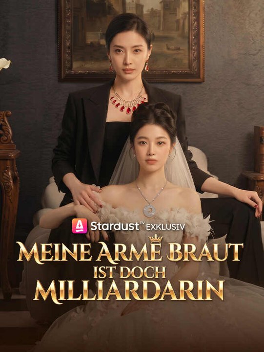 Meine arme Braut ist doch Milliardärin | Komplette Serie | Short Drama Deutsch