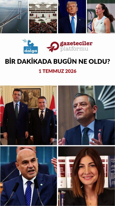 Bir dakikada bugün ne oldu?