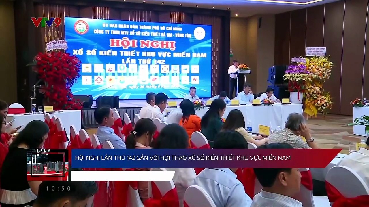 VTV9 - Hội NGHỊ XS Kiến Thiết KV miền nam lần 142