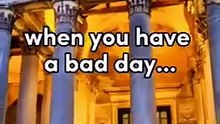 When you have a bad day...