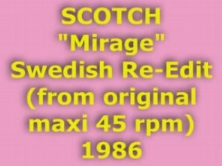 SCOTCH "Mirage" Swedish Re-Edit 1986