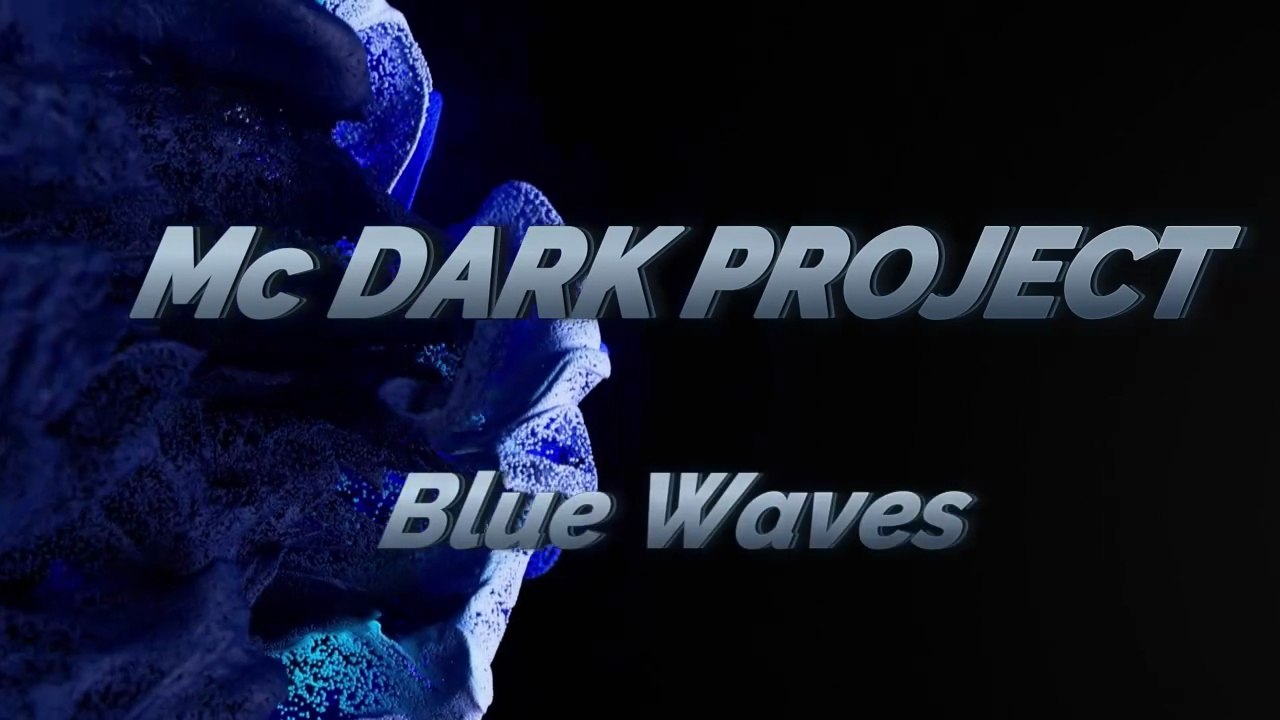 Mc DARK PROJECT - Blue Waves - Experimental HD Music Video
