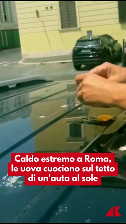 Inferno a Roma: 68°C e un uovo cotto sull'auto!