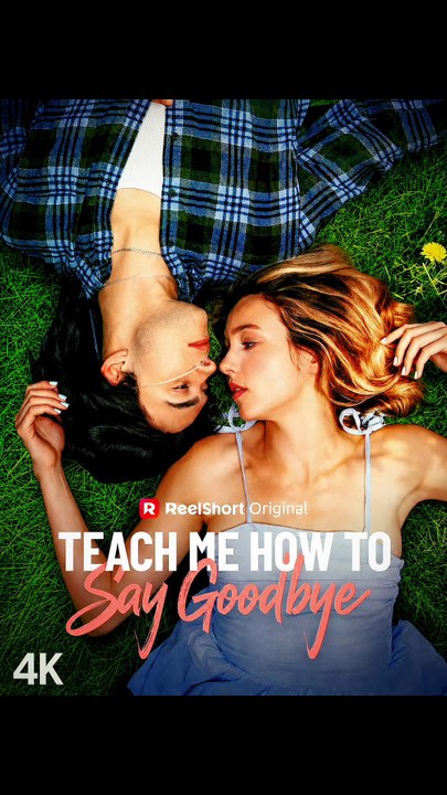 Teach Me How to Say Goodbye reelshort