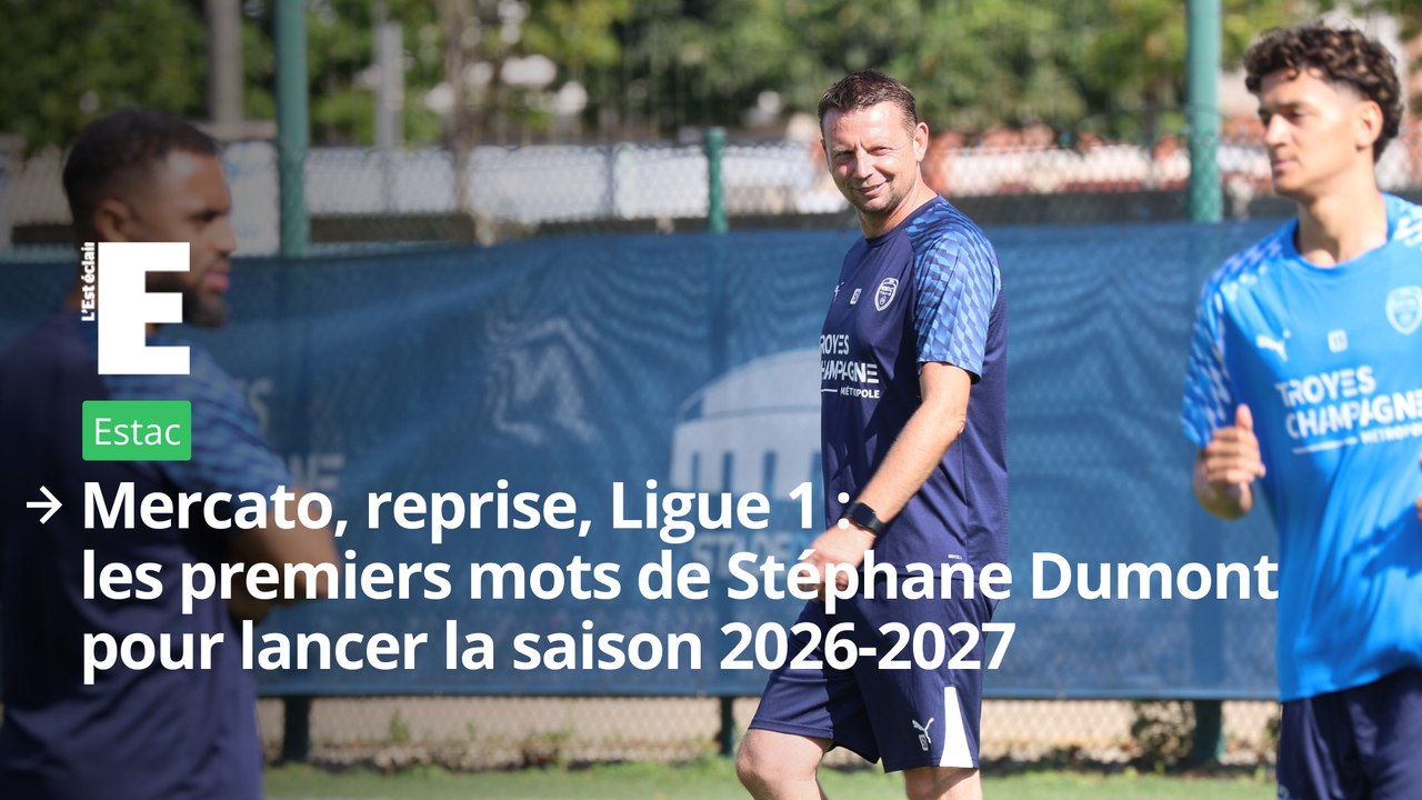 Mercato, reprise, Ligue 1 : les premiers mots de Stéphane Dumont pour lancer la saison 2026-2027