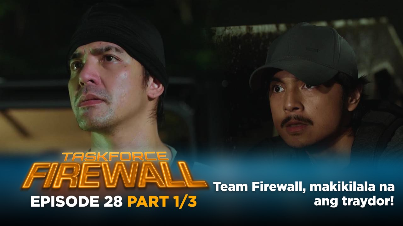 Taskforce Firewall: Team Firewall, makikilala na ang traydor! (Episode 28 - Part 1/3)