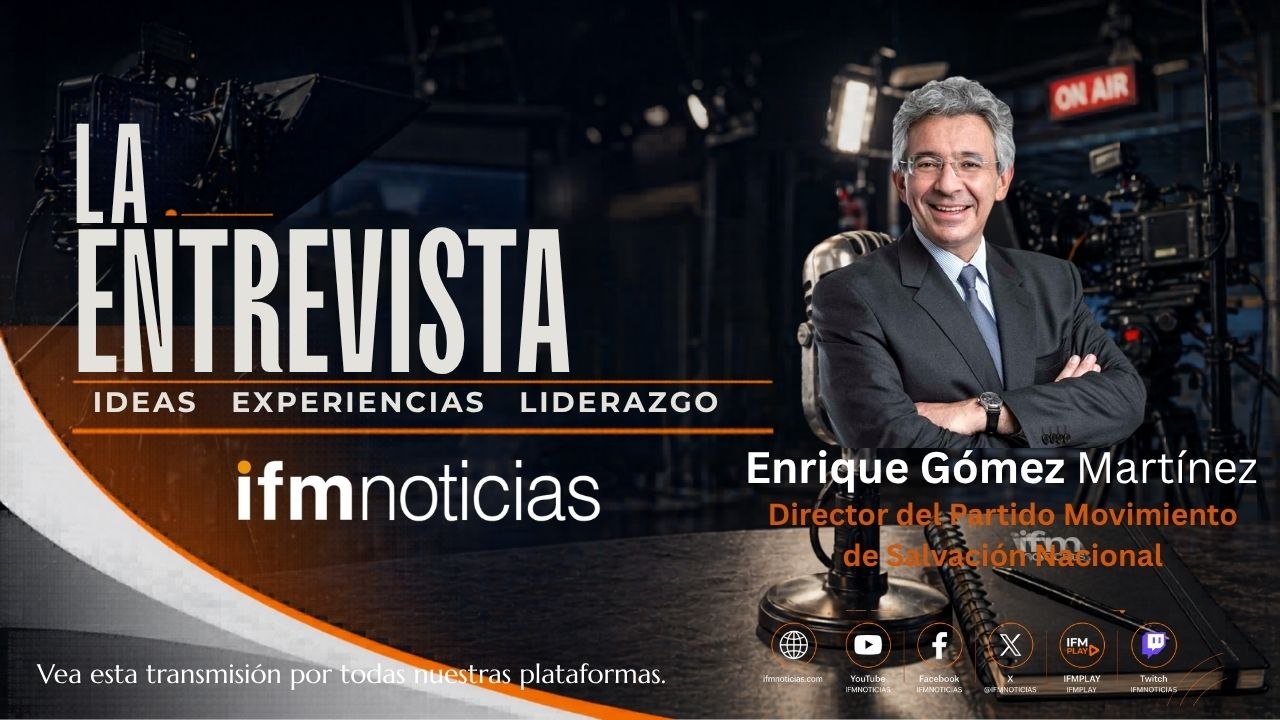 LA ENTREVISTA EN IFMNOTICIAS: Enrique Gómez, Salvación nacional.