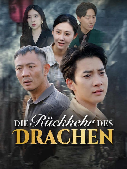 Die Rückkehr des Drachen | Komplette Serie | Short Drama Deutsch