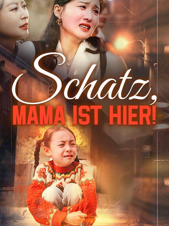 Schatz, Mama ist hier! | Komplette Serie | Short Drama Deutsch